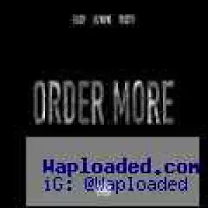 G-Eazy - Order More (Remix) Ft. Lil Wayne & Yo Gotti